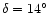 $\delta=14^\circ$