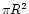 $\pi R^2$