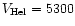$V_{\rm Hel} = 5300$