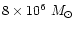 $8\times10^6~M_\odot$
