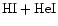 ${\rm HI} + {\rm HeI}$