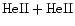 ${\rm HeII} + {\rm HeII}$