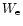 $W_{\rm e}$
