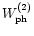 $W^{(2)}_{\rm ph}$