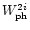 $ W^{2i}_{\rm ph}$