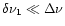 $\delta \nu _1\ll \Delta \nu $