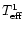 $T^1_{\rm eff}$