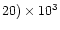 $20)\times10^3$