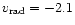 $v_{\rm rad} = -2.1$