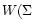 $W(\Sigma$