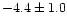 $-4.4\pm1.0$