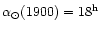 $\alpha_{\odot}(1900)=18^{\rm h}$