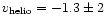 $v_{\rm helio} = -1.3\pm2$