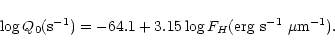 \begin{displaymath}\log Q_0 ({\rm s^{-1}}) = -64.1 + 3.15
\log F_H ({\rm erg \ s^{-1} \ \mu m^{-1}}) .
\end{displaymath}