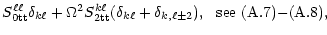 % latex2html id marker 5876
$\displaystyle S^{\ell\ell}_{\rm0tt}\delta_{k\ell}
+...
...\ell}+\delta_{k,\ell\pm 2}),~~{\rm see}~(\rm\ref{S0tt-int}){-}(\ref{S2tt-int}),$