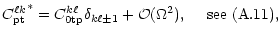 % latex2html id marker 5882
$\displaystyle {C^{\ell k}_{\rm pt}}^*
=C^{k\ell}_{\...
..._{k\ell\pm 1}+
{\cal O}(\Omega^2),
\hspace{.45cm}{\rm see}~(\rm\ref{C0pt-int}),$
