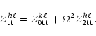 \begin{displaymath}
Z^{k\ell}_{\rm tt}=Z^{k\ell}_{\rm0tt}+\Omega^2Z^{k\ell}_{\rm 2tt}. \end{displaymath}