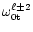 $\omega^{\ell\pm 2}_{\rm0t}$