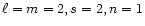 $\ell =m=2, s=2, n=1$