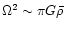$\Omega^2\sim \pi G \bar\rho$