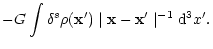 $\displaystyle -G\int\delta^s\rho({\bf x'}) \mid{\bf x}-{\bf x'}\mid^{-1}{\rm d}^3x'.$