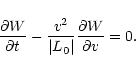 \begin{displaymath}\frac{\partial W}{\partial t}-\frac {v^2} {\vert L_0\vert} \frac{\partial
W}{\partial v}= 0.
\end{displaymath}