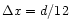 $\Delta x=d/12$