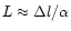 $L\approx
\Delta l/\alpha$