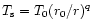 $T_{\rm s}=T_{0}(r_0/r)
^q$