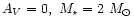 $A_V=0,~M_{\star}=2~M_{\odot}$
