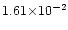$1.61{\times}10^{-2}$
