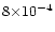 $8{\times} 10^{-4}$