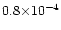 $0.8{\times}10^{-4}$