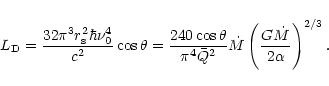 \begin{displaymath}
L_{\rm D}=\frac{32\pi^3r_{\rm s}^2\hbar\nu_0^4}{c^2}\cos\the...
...
\bar{Q}^2}\dot{M}\left(\frac{G\dot{M}}{2\alpha}\right)^{2/3}.
\end{displaymath}