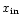 $x_{\rm in}$