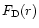 $F_{\rm D}(r)$