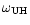 $\omega_{\rm UH}$