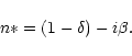 \begin{displaymath}%
n*=(1-\delta) - i\beta.
\end{displaymath}