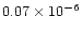 $0.07\times 10^{-6}$