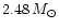 $2.48 \, M_\odot$