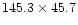 $145.3 \times 45.7$