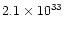 $2.1 \times 10^{33}$