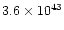 $3.6 \times 10^{43}$