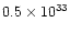 $0.5 \times 10^{33}$
