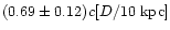 $(0.69\pm0.12)c[D/10~{\rm kpc}]$