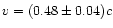 $v = (0.48 \pm 0.04)c$