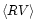 $\langle RV\rangle$