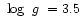 $\mbox{~$\log~{g}$ }=3.5$