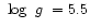 $\mbox{~$\log~{g}$ }=5.5$