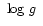 $ \mbox{~log~$g$ }$